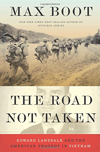 The Road Not Taken : The American Tragedy in Vietnam by Max Boot - Hardcover