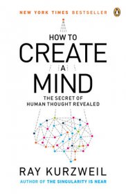 How to Create a Mind by Ray Kurzweil - Paperback
