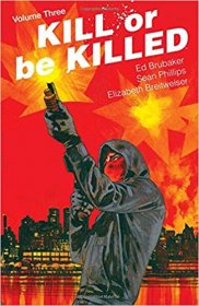 Kill or Be Killed Volume 3 by Ed Brubaker, Sean Phillips, & Elizabeth Breitweiser - Paperback