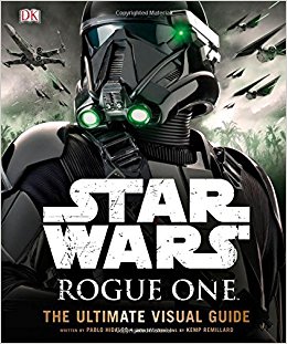 Star Wars Rogue One : The Ultimate Visual Guide from DK Publishing - Hardcover