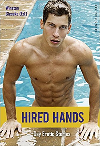 Hired Hands : Gay Erotic Stories by Winston Gieseke, editor - Paperback