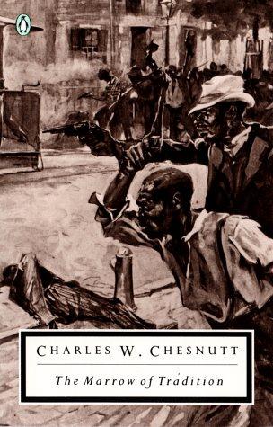 The Marrow of Tradition (Penguin Twentieth Century Classics) by Charles W. Chesnutt - Trade Paperback