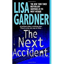 The Next Accident : An FBI Profiler Novel by Lisa Gardner - Mass Market Paperback