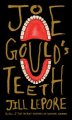 Joe Gould's Teeth by Jill Lepore - Hardcover American History
