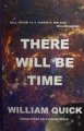 There Will Be Time by William Quick Paperback Science Fiction