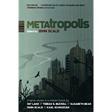Metatropolis : Original Science Fiction Stories edited by John Scalzi - Paperback