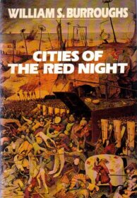 Cities of the Red Night by William S. Burroughs - Hardcover FIRST EDITION