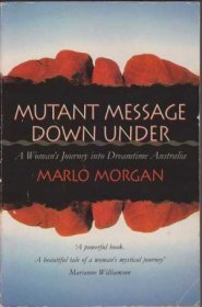 Mutant Message Down Under by Marlo Morgan - Hardcover USED