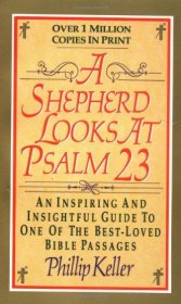 A Shepherd Looks at Psalm 23 by Philliop Keller - Paperback USED