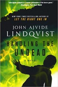 Handling the Undead by John Ajvide Lindquist - Paperback Zombie Fiction