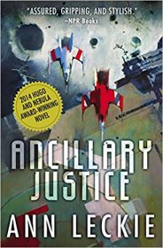 Ancillary Justice by Ann Leckie - Paperback Science Fiction
