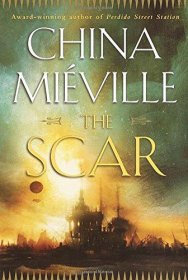 The Scar by China Miéville - Paperback Fiction