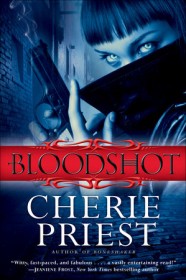 Bloodshot by Cherie Priest - Paperback Supernatural Fiction