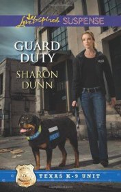 Guard Duty (Texas K9 Unit) by Sharon Dunn - Paperback USED