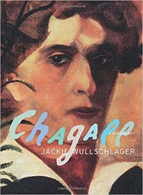 Chagall : A Biography by Jackie Wullschlager - Hardcover
