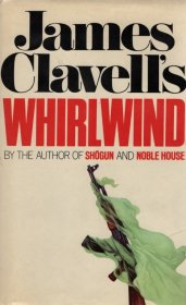 Whirlwind by James Clavell, the author of Shogun - Mass Market Paperback USED