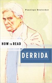 How to Read Derrida by Penelope Deutscher - Paperback
