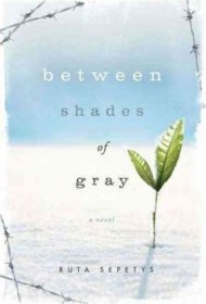 Between Shades of Gray : A Novel by Ruta Sepetys - Hardcover