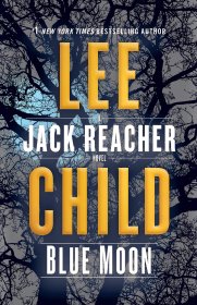 Blue Moon : A Jack Reacher Novel in Hardcover by Lee Child