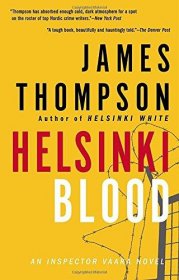 Helsinki Blood : An Inspector Vaara Novel by James Thompson - Paperback Fiction