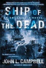 Ship of the Dead : An Omega Days Novel by John L. Campbell - Paperback