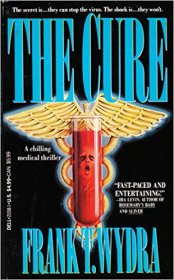 The Cure by Frank Wydra - Paperback USED Medical Thriller