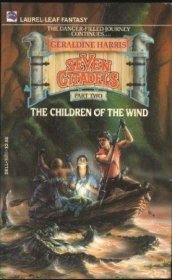 Children of the Wind : Seven Citadels Book 2 by Geraldine Harris - Mass Market Paperback USED
