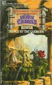 Prince of the Godborn : Seven Citadels Part I by Geraldine Harris - Mass Market Paperback USED