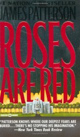 Roses are Red : An Alex Cross Novel by James Patterson - Paperback USED