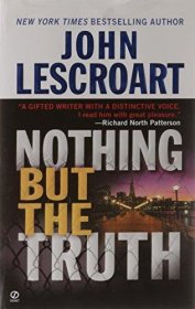 Nothing But the Truth by John Lescroart - Paperback USED