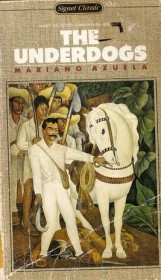 The Underdogs by Mariano Azuela - Paperback Classics USED