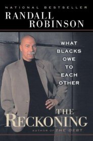 The Reckoning : What Blacks Owe to Each Other by Randall Robinson - Paperback