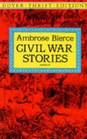 Civil War Stories by Ambrose Bierce - Paperback Dover Classics