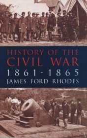 History of the Civil War, 1861-1865 by James Ford Rhodes - Paperback Nonfiction
