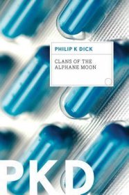 Clans of the Alphane Moon by Philip K. Dick - Paperback Science Fiction