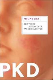 The Three Stigmata of Palmer Eldritch by Philip K. Dick - Paperback