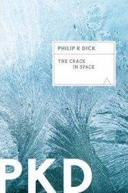 The Crack in Space by Philip K. Dick - Paperback Science Fiction