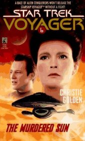 The Murdered Sun (Star Trek Voyager, Book 6) by Christie Golden - Mass Market Paperback