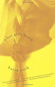 What Girls Learn by Karin Cook - Paperback Literary Fiction