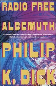 Radio Free Albemuth by Philip K. Dick - Paperback