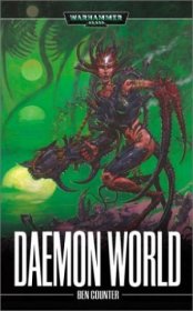 Daemon World (Warhammer 40,000) by Ben Counter - Paperback USED Like New