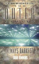 The Outer Limits : Always Darkest by Stan Timmons - Paperback Sci Fi