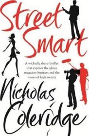 Street Smart by Nicholas Coleridge - A Novel in Trade Paperback