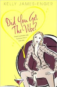 Did You Get the Vibe? by Kelly James-Enger - Paperback
