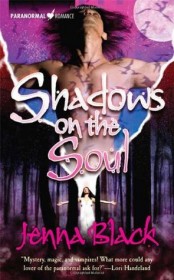 Shadows on the Soul by Jenna Black - Paranormal Romance in Paperback