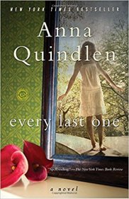 Every Last One : A Novel in Trade Paperback by Anna Quindlen