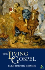 The Living Gospel by Luke Timothy Johnson - Paperback Nonfiction