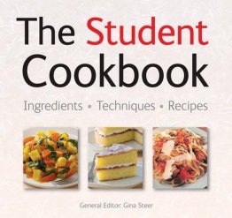 The Student Cookbook - Ingredients, Techniques, Recipes - Softcover