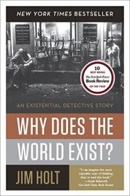 Why Does the World Exist? by Jim Holt - Paperback Nonfiction