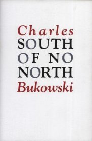 South of No North by Charles Bukowski - Trade Paperback Fiction